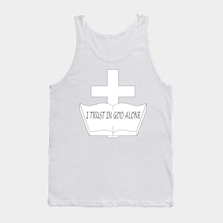 I trust in God alone Tank Top